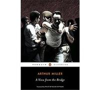 A View from the Bridge, Penguin Classics Series Arthur Miller (Auteur)