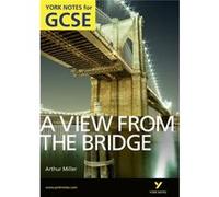 A View From The Bridge: York Notes for GCSE