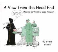 A View From The Head End: Medical Cartoons To Ease The Pain