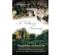 A Villa in Tuscany: Writers, Aristocrats and a Life With Hugh Honour and John Fleming