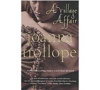 A Village Affair Joanna Trollope (Auteur)