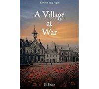 A Village At War: Earlston 1914 - 1918