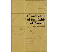 A Vindication of the Rights of Woman