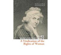 A Vindication of the Rights of Woman
