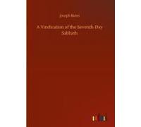 A Vindication Of The Seventh-Day Sabbath