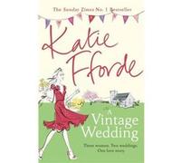 A Vintage Wedding by Katie Fforde Paperback Book Fforde, Katie (Auteur)