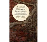 A Violent History of Benevolence by A.J. Withers Unknown (Auteur)