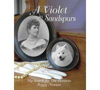 A Violet in Sandspurs: My Search for the Princess