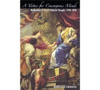 A Virtue For Courageous Minds: Moderation In French Political Thought, 1748-1830 (Paperback) Aurelian Craiutu, (Auteur)