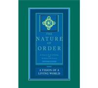 A Vision of a Living World The Nature of Order Book 3 by Christopher Alexander Christopher Alexander (Auteur)
