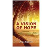 A Vision Of Hope
