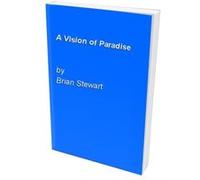 A Vision of Paradise Brian Stewart, John Dyer (Auteur)