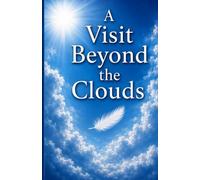 A Visit Beyond the Clouds