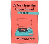 A Visit from the Goon Squad Reread - Ivan Kreilkamp - Columbia University Press - Livre en Anglais - Hardback Ivan KreilkampIvan Kreilkamp (Auteur)