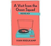A Visit from the Goon Squad Reread - Ivan Kreilkamp - Columbia University Press - Livre en Anglais - Paperback Ivan KreilkampIvan Kreilkamp (Auteur)