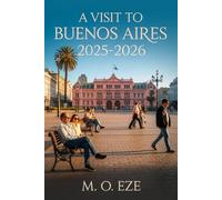 A Visit To Buenos Aires 2025-2026: Unveiling The Spirit Of Argentina’s Capital Of Tango, Flavor, And Soul