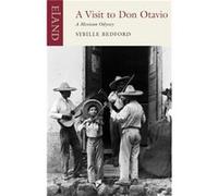 A Visit to Don Otavio by Sybille Bedford Bedford, Sybille (Auteur)