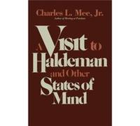 A Visit to Haldeman and Other States of Mind by Mee & Charles L. & Jr. Mee Charles L. Jr. (Auteur)
