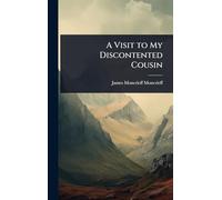 A Visit to My Discontented Cousin