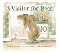 A Visitor for Bear by Bonny Becker & Illustrated by Kady Macdonald Denton Bonny Becker (Auteur)