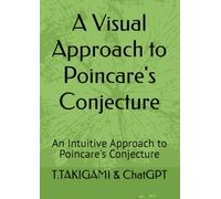 A Visual Approach to Poincare's Conjecture: An Intuitive Approach to Poincare's Conjecture