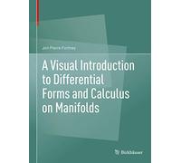 A Visual Introduction to Differential Forms and Calculus on Manifolds