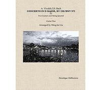 A. Vivaldi/J.S. Bach: Concerto In D Major, Rv 230/Bwv 972: For Two Guitars And String Quartet/Guitar Duo