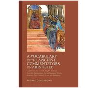 A Vocabulary Of The Ancient Commentators On Aristotle