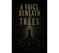A Voice Beneath the Trees