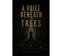 A Voice Beneath the Trees