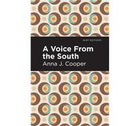 A Voice From the South by Anna J. Cooper Anna J. Cooper (Auteur)