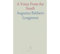 A Voice From the South: Letters From Georgia to Massachusetts; Appendix: Article From Charleston Mercury on Wilmot Proviso