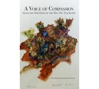 A Voice of Compassion: Selected Writtings of Re. Dr. Ted Klein