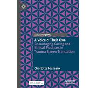 A Voice of Their Own: Encouraging Caring and Ethical Practices in Trauma Screen Translation