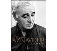 A voix basse - Charles Aznavour - Don quichotte - broché - Essai