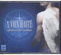 A Voix Haute, L'Héritage Des Castrats (3 CD)