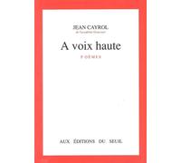 A voix haute - poèmes - Jean Cayrol - Seuil - Livre