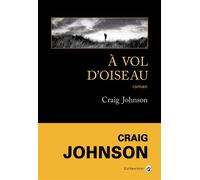 À vol d'oiseau - Craig Johnson - Gallmeister - broché - Roman