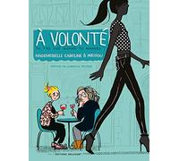 A Volonté - Tu T'es Vue Quand Tu Manges ?