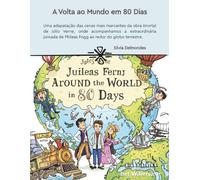 A Volta ao Mundo em 80 Dias: Uma adaptação das cenas mais marcantes da obra de Júlio Verne, onde acompanhamos a extraordinária jornada de Phileas Fogg ao redor do globo terrestre