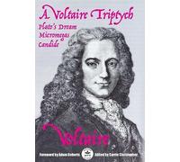 A Voltaire Triptych: Annotated Version with Foreword by Adam Roberts