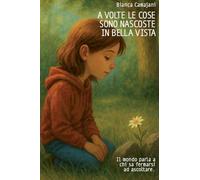 A volte le cose sono nascoste in bella vista: Il mondo parla a chi sa fermarsi ad ascoltare.