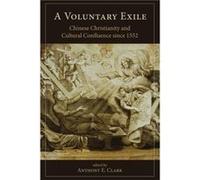 A Voluntary Exile Edited by Anthony E Clark , Contributions by Thomas H Reilly , Contributions by Robert Entenmann , Contributions by Linda Gerber , Contributions by Michael Maher , Contributions by L