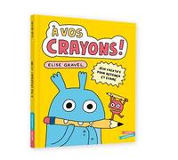 À vos crayons ! - Elise Gravel - Gautier-Languereau - broché - Document jeunesse