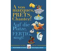 A Vos Marques,Prets,Chantez! / Auf Die Platze, Fertig,Los!