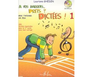 À vos marques... prêts ? Dictées ! : 250 dictées musicales pour le 1er cycle avec leur corrigé
