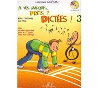 A VOS MARQUES.. PRETS ? DICTEES ! VOL 3+CD G