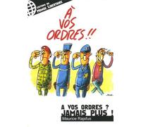 A vos ordres ? jamais plus !