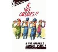 A Vos Ordres ? Jamais Plus !