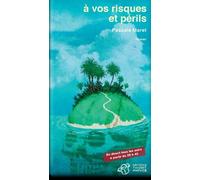 A Vos Risques Et Périls